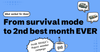 From survival mode to second best revenue month EVER