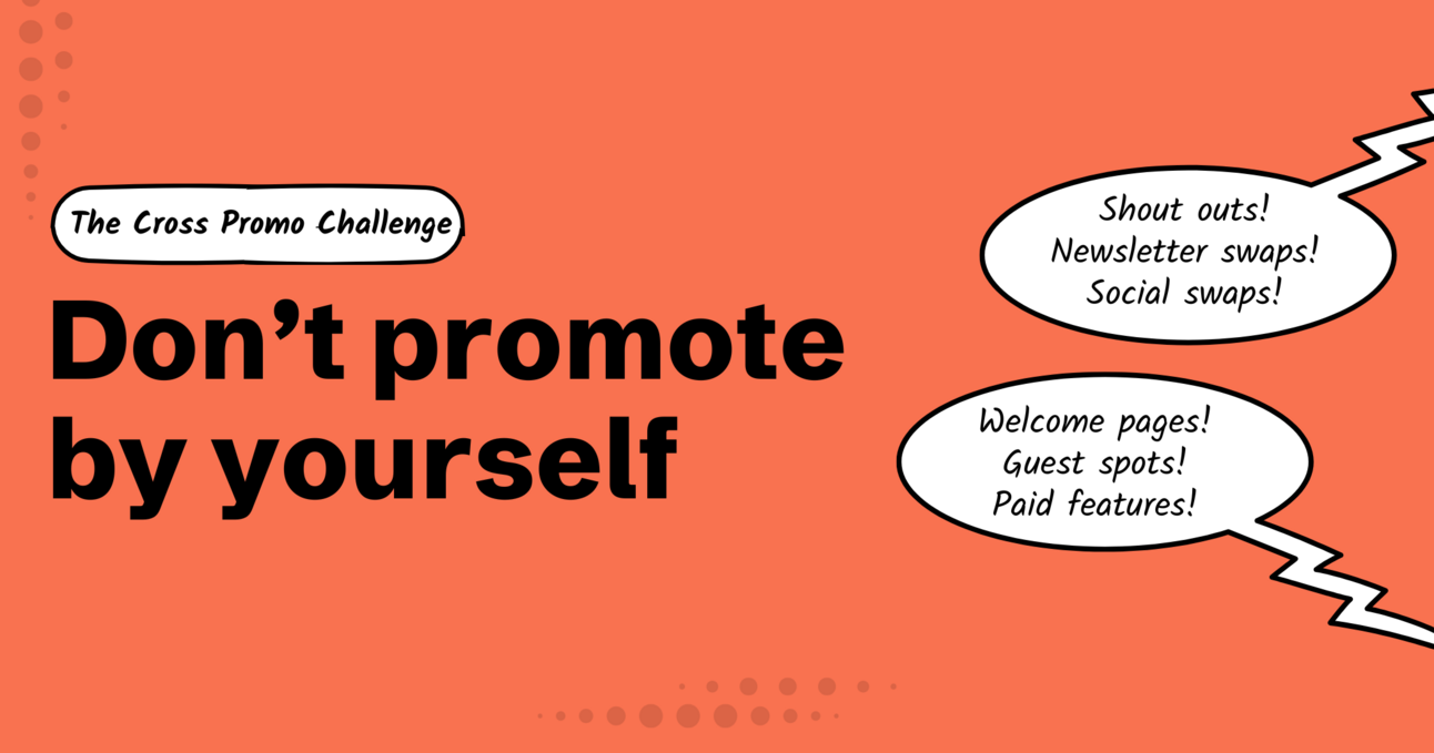 Ways to team up and amplify with other journalists via newsletter swaps, welcome pages, dedicated campaigns, social swaps and more.